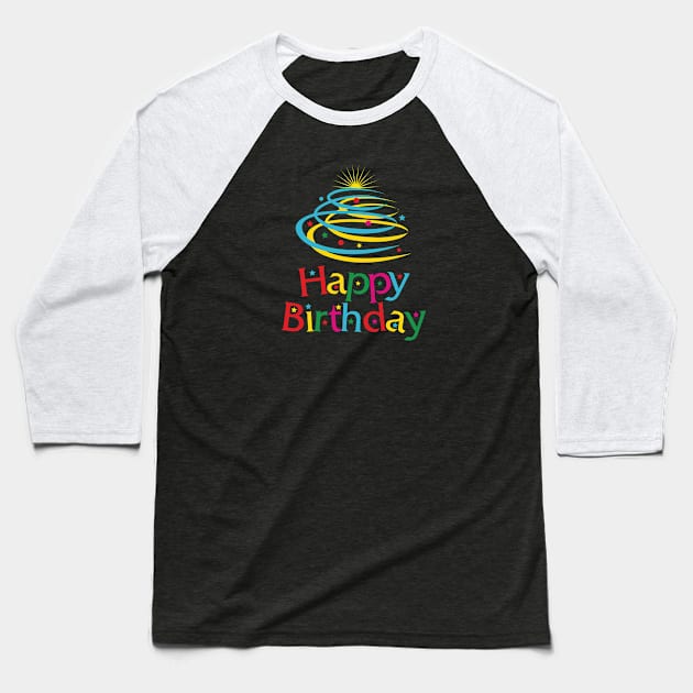 Funny and Happy Birthday Celebration Baseball T-Shirt by jazzworldquest